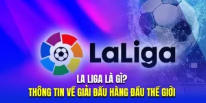 la liga là gì